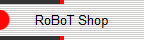 RoBoT Shop